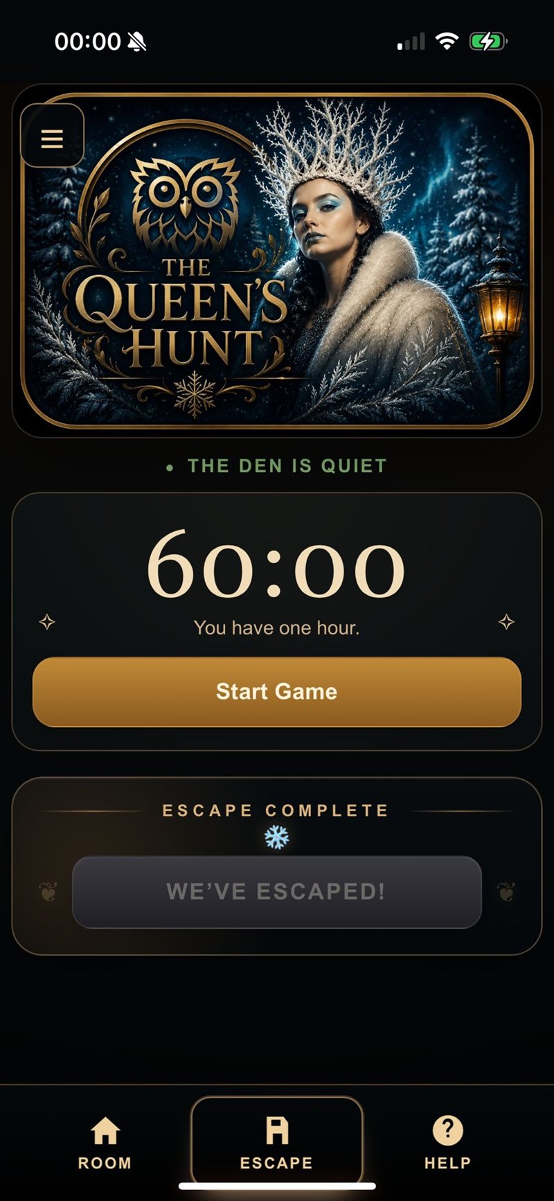 The Beaver's Den controller, Escape tab. The Queen's Hunt artwork with the White Queen in furs. Status reads 'The Den is quiet'. Below: 60:00 timer, You have one hour, a gold Start Game button and an Escape Complete confirmation.
